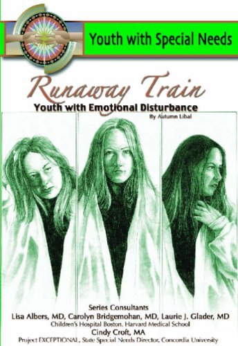 Runaway Train: Youth With Emotional Disturbance (Youth with Special Needs)