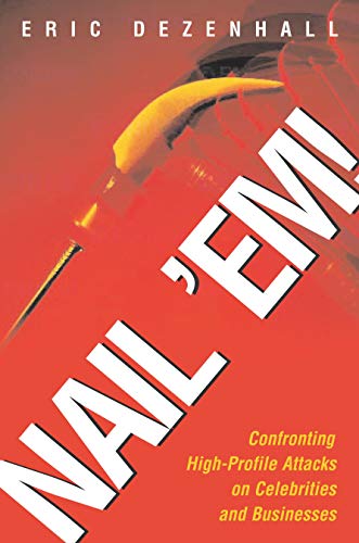 Nail 'Em!: Confronting High-Profile Attacks on Celebrities & Businesses