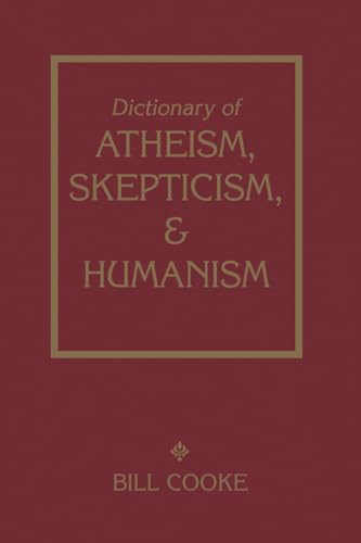 Dictionary Of Atheism Skepticism & Humanism