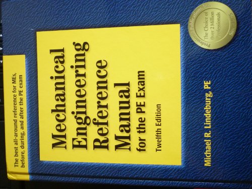 Mechanical Engineering Reference Manual: for the PE Exam
