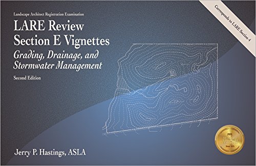 LARE Review Section E Vignettes: Grading, Drainage, and Stormwater Management