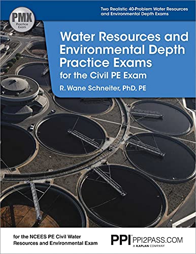 PPI Water Resources and Environmental Depth Practice Exams for the Civil PE Exam – A Realistic Practice Exam for the NCEES PE Civil Water Resources and Environmental Exam