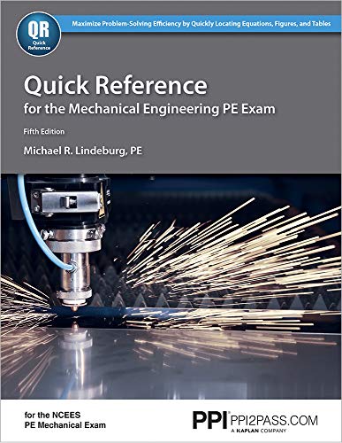PPI Quick Reference for the Mechanical Engineering PE Exam, 5th Edition (Paperback) – A Quick Reference Guide for the NCEES PE Mechanical Exam