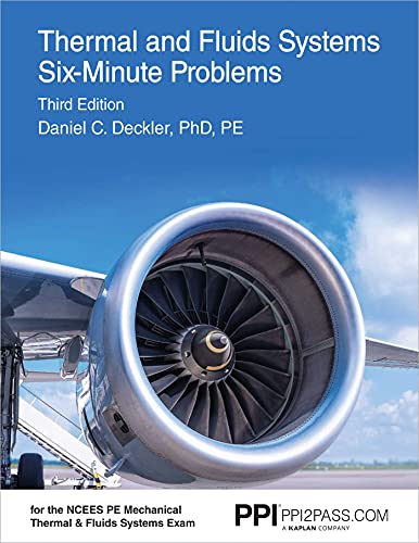 PPI Thermal and Fluids Systems Six-Minute Problems, 3rd Edition – Comprehensive Exam Prep with Problems and Detailed Solutions for the NCEES PE Mechanical Thermal and Fluids Systems Exam