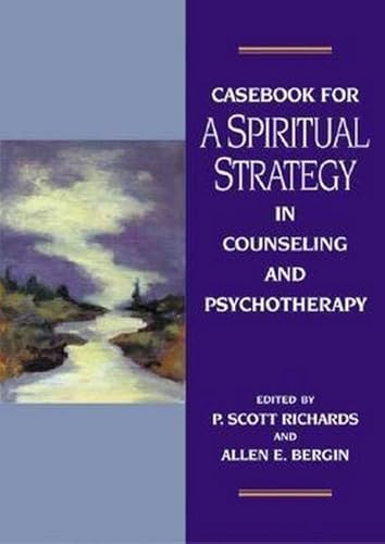 Casebook For A Spiritual Strategy in Counseling and Psychotherapy