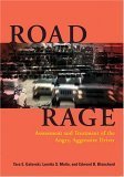 Road Rage: Assessment and Treatment of the Angry, Aggressive Driver