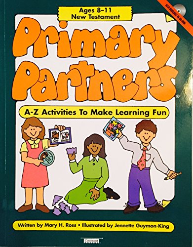 Primary Partners: A-Z Activities to Make Learning Fun : New Testament