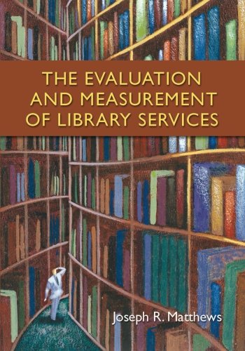 The Evaluation and Measurement of Library Services