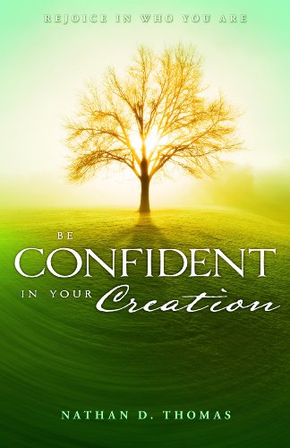 Be Confident in Your Creation: Rejoice in Who You Are