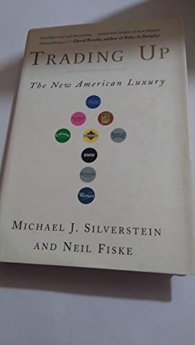 Trading Up: The New American Luxury