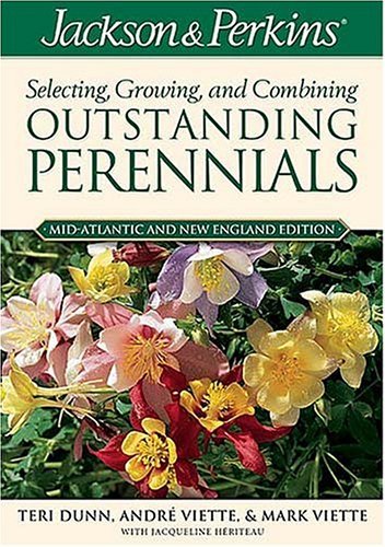Jackson & Perkins Selecting, Growing and Combining Outstanding Perennials: Northwestern Edition