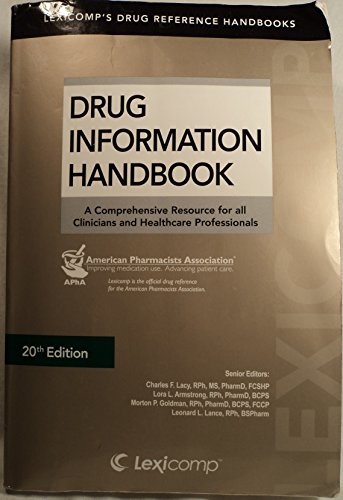 Lexi-Comp's Drug Information Handbook 2011-2012: A Comprehensive Resource for All Clinicians and Healthcare Professionals (LexiComp's Drug Reference Handbooks)