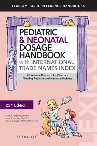 Pediatric and Neonatal Dosage Handbook with International Trade Names Index