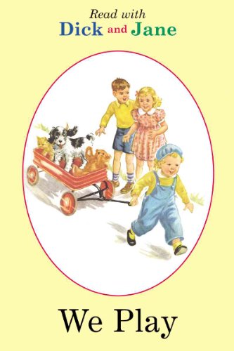 We Play (Read With Dick and Jane)