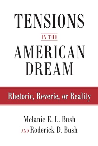 Tensions in the American Dream: Rhetoric, Reverie, or Reality