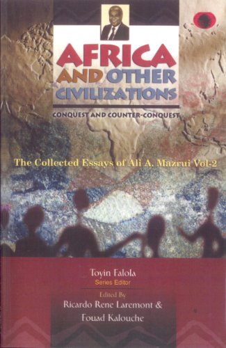 Africa and Other Civilizations: Conquest and Counter-Conquest