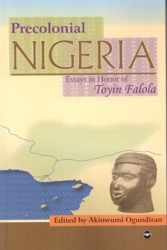 Precolonial Nigeria: Essays in Honour of Toyin Falola