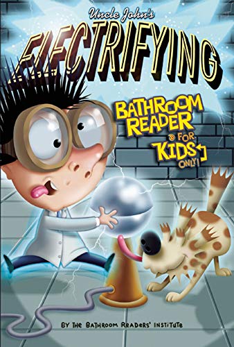 Uncle John's Electrifying Bathroom Reader for Kids Only!