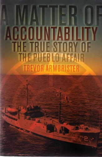 A Matter of Accountability: The True Story of the Pueblo Affair