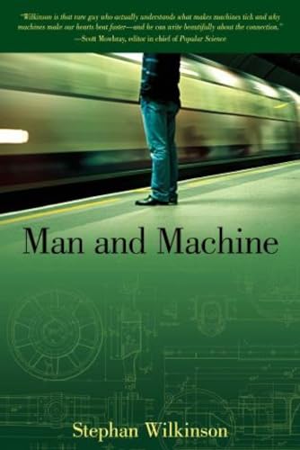 Man and Machine: The Best Of Stephan Wilkinson