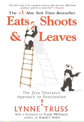 Eats, Shoots & Leaves: The Zero Tolerance Approach to Punctuation