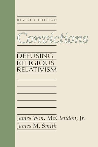 Convictions: Defusing Religious Relativism