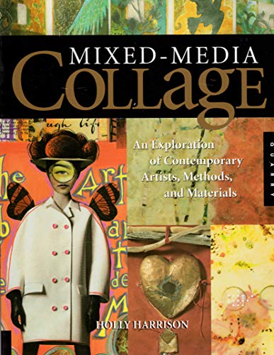 Mixed-Media Collage: An Exploration of Contemporary Artists, Methods, and Materials