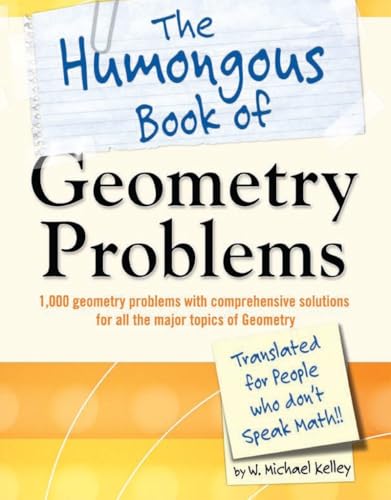 The Humongous Book of Geometry Problems (Humongous Books)