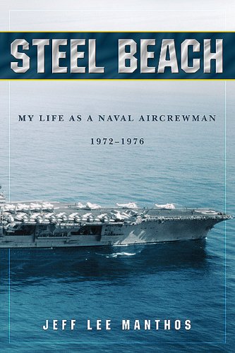 Steel Beach: My Life as a Naval Aircrewman