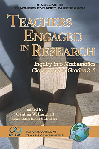 Teachers Engaged in Research: Inquiry into Mathematics Classrooms, Grades 3-5: Inquiry in Mathematics Classrooms, Grades 3-5