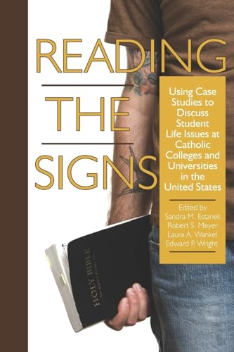 Reading the Signs: Using Case Studies to Discuss Student Life Issues at Catholic Colleges and Universities in the United States