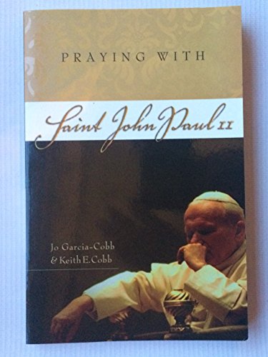 Praying With Saint John Paul II