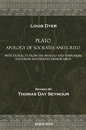 Plato Apology of Socrates and Crito, With Extracts from the Phaedo and Symposium and from Xenophon's Memorabilia (Greek and English Edition)