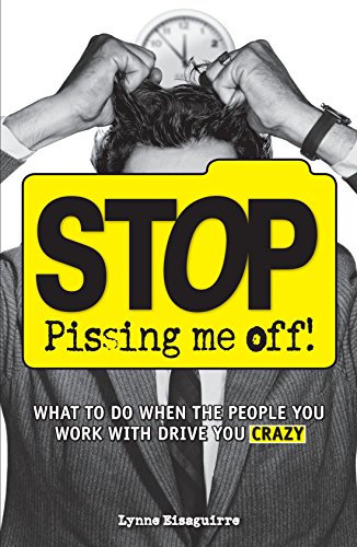Stop Pissing Me Off!