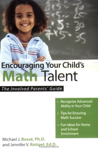 Encouraging Your Child's Math Talent: The Involved Parents' Guide (The Involved Parents' Guides)