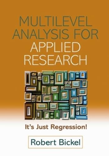 Multilevel Analysis for Applied Research: It's Just Regression!