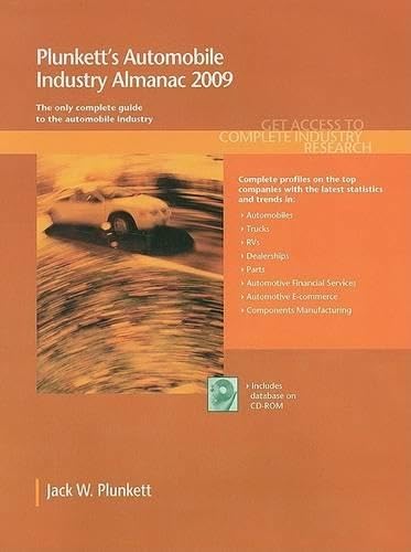 Plunkett's Automobile Industry Almanac 2009: The Only Comprehensive Guide to Automotive Companies and Trends