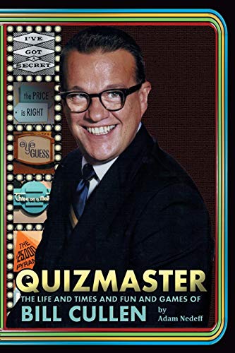 Quizmaster: The Life & Times & Fun & Games of Bill Cullen