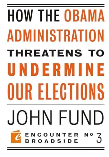 How the Obama Administration Threatens to Undermine Our Elections