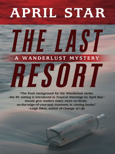 The Last Resort: A Wanderlust Mystery (Five Star Mystery Series)