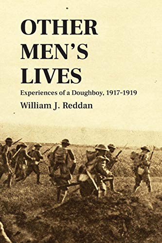 Other Men's Lives: Experiences of a Doughboy, 1917–1919