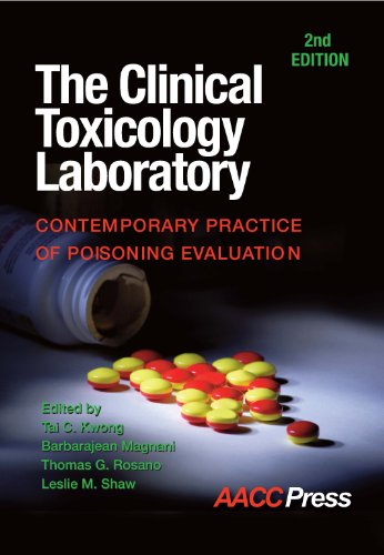 The Clinical Toxicology Laboratory: Contemporary Practice of Poisoning Evaluation, 2nd Edition