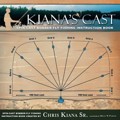 Kiana's Cast: Spin-Cast Bobber-Fly Fishing Instruction Book