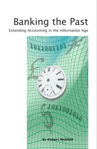 Banking the Past: Extending Accounting in the Information Age