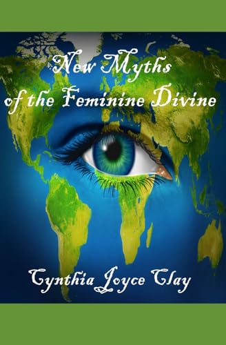 New Myths of the Feminine Divine