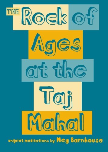 The Rock of Ages at the Taj Mahal