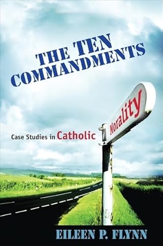 The Ten Commandments: Case Studies in Catholic Morality