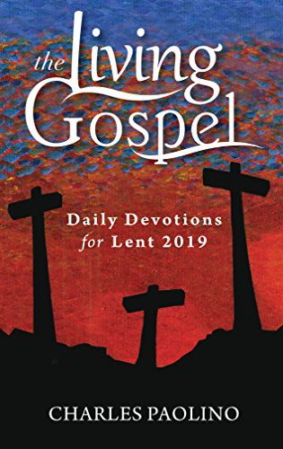 Daily Devotions for Lent 2019 (The Living Gospel)