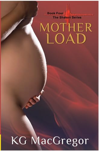 Mother Load (The Shaken Series, 4)