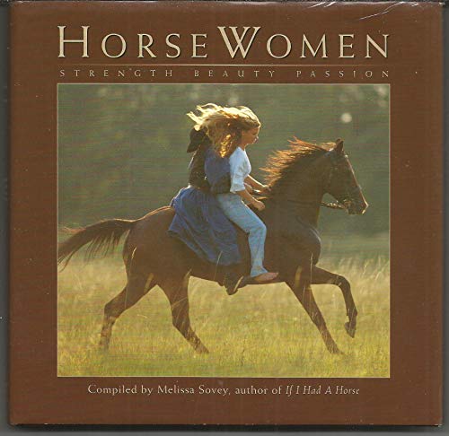 Horse Women: Strength, Beauty, Passion